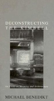 Paperback Deconstructing the Kimbell: An Essay on Meaning and Architecture Book