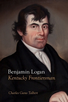 Paperback Benjamin Logan: Kentucky Frontiersman Book