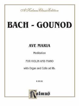 Paperback Ave Maria: Meditation: For Violin and Piano with Organ and Cello ad lib. (Kalmus Edition) Book