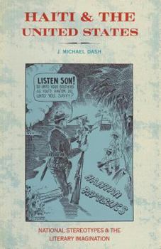 Paperback Haiti and the United States: National Stereotypes and the Literary Imagination Book