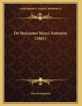 Paperback De Stoicismo Marci Antonini (1861) [Latin] Book