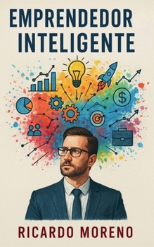 Emprendedor Inteligente (How to Achieve Success) (Spanish Edition)