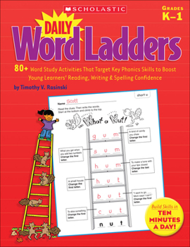 Paperback Daily Word Ladders: Grades K-1: 80+ Word Study Activities That Target Key Phonics Skills to Boost Young Learners' Reading, Writing & Spelling Confiden Book