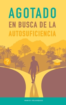 Paperback Agotado: En busca de la Autosuficiencia [Spanish] Book