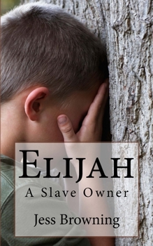 Paperback Elijah: A Slave Owner Book