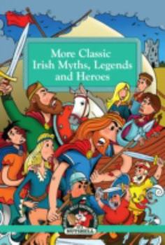 Paperback More Classic Irish Myths Legends and Heroes Book