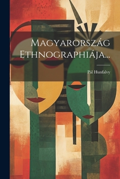 Paperback Magyarország Ethnographiája... [Hungarian] Book