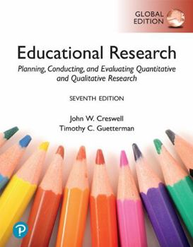 Paperback Pearson Educational Research Planning, Conducting, and Evaluating Quantitative and Qualitative Research, Global Edition. Book