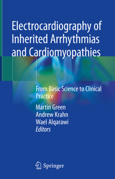 Hardcover Electrocardiography of Inherited Arrhythmias and Cardiomyopathies: From Basic Science to Clinical Practice Book