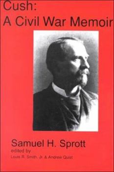 Hardcover Cush: A Civil War Memoir Book