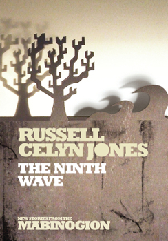 The Ninth Wave - Book #2 of the New Tales from the Mabinogion