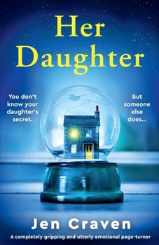 Paperback Her Daughter: A completely gripping and utterly emotional page-turner Book