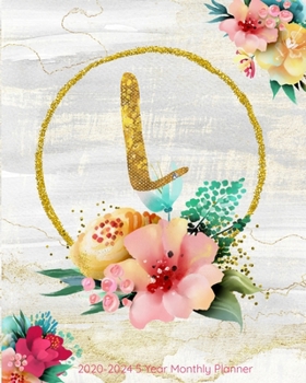 L 2020-2024 5 Year Monthly Planner: Initial Monogram Letter L: 60 Months Calendar, 5 Year Agenda Schedule Organizer, Logbook and Personalized Journal