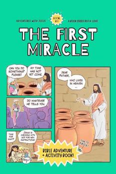 Paperback The First Miracle (Adventures with Jesus) Book