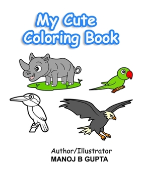 My cute coloring book: A fun coloring book for kids