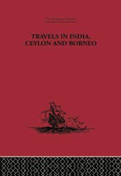 Paperback Travels in India, Ceylon and Borneo Book