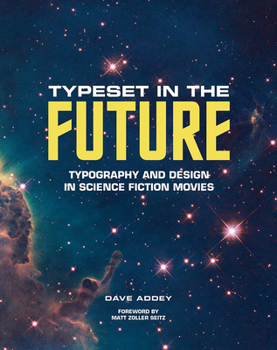 Hardcover Typeset in the Future: Typography and Design in Science Fiction Movies Book