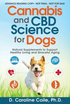 Paperback Cannabis and CBD Science for Dogs: Natural Supplements to Support Healthy Living and Graceful Aging Book