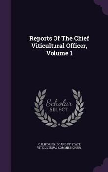 Hardcover Reports of the Chief Viticultural Officer, Volume 1 Book