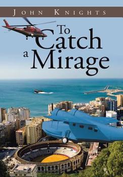 Hardcover To Catch a Mirage Book