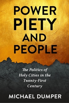 Paperback Power, Piety, and People: The Politics of Holy Cities in the Twenty-First Century Book