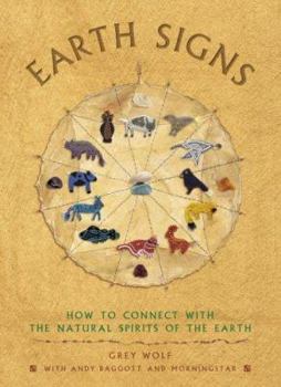 Hardcover Earth Signs: How to Connect with the Natural Spirits of the Earth Book