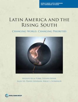 Paperback Latin America and the Rising South: Changing World, Changing Priorities Book