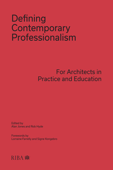 Hardcover Defining Contemporary Professionalism: For Architects in Practice and Education Book