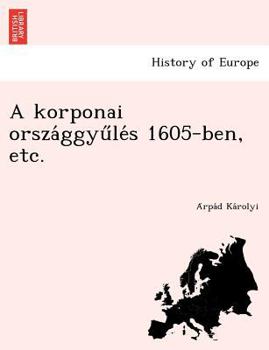 Paperback A korponai országgyűlés 1605-ben, etc. [Spanish] Book