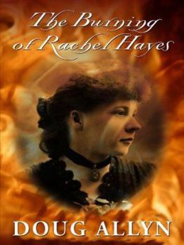 Hardcover The Burning of Rachel Hayes Book