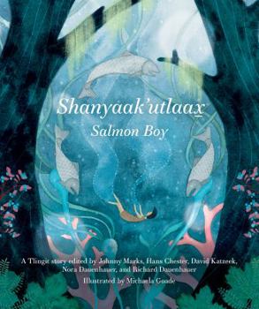 Hardcover Shanyaak'utlaax - Salmon Boy (Baby Raven Reads) (English and Tlingit Edition) Book