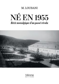 Paperback Né en 1955: Récit nostalgique d'un passé révolu [French] Book