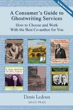 Paperback A Consumer's Guide to Ghostwriting Services: How to Choose and Work With the Best Co-author for You Book
