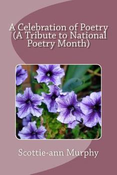 Paperback A Celebration of Poetry (A Tribute to National Poetry Month) Book