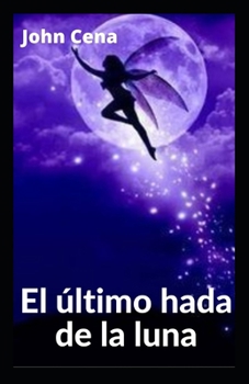 Paperback El último hada de la luna [Spanish] Book
