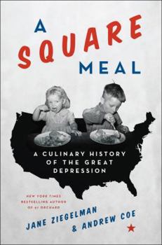 Hardcover A Square Meal: A Culinary History of the Great Depression Book