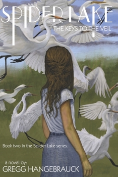 Spider Lake Two: The Keys to the Veil