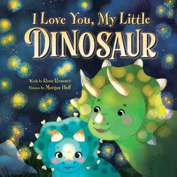 Hardcover I Love You, My Little Dinosaur Book