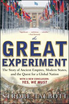 Paperback The Great Experiment: The Story of Ancient Empires, Modern States, and the Quest for a Global Nation Book