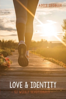 Paperback Love and Identity: 52 Weekly Devotionals Book