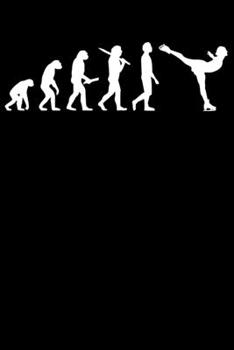 Eiskunstl�ufer Notizbuch: A5 Liniert 108 Seiten - Eiskunstlauf Evolution Notizheft - Geschenk f�r Eiskunstl�uferinnen