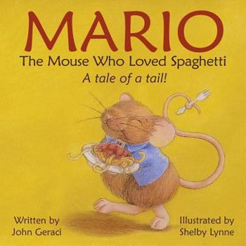 Paperback Mario: The Mouse Who Loved Spaghetti: A tale of a tail! Book