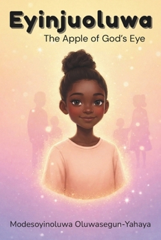 Paperback Eyinjuoluwa: The Apple of God's Eye Book