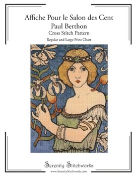 Affiche Pour le Salon des Cent - Paul Berthon - Cross Stitch Pattern: Regular and Large Print Chart