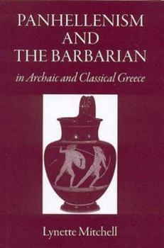 Hardcover Panhellenism and the Barbarian in Archaic and Classical Greece Book