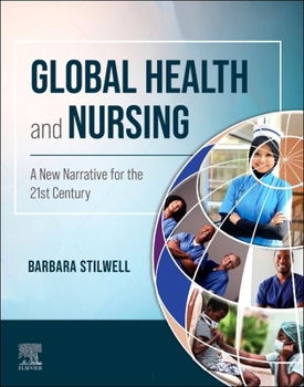 Paperback Global Health and Nursing: A New Narrative for the 21st Century Book