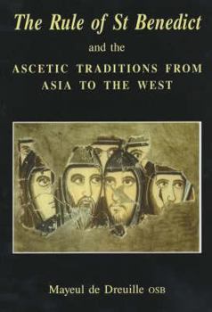 Paperback The Rule of St. Benedict and the Ascetic Tradition of East & West Book