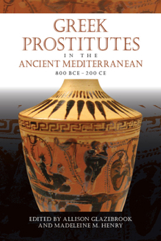 Paperback Greek Prostitutes in the Ancient Mediterranean, 800 Bce-200 CE Book