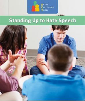 Standing Up to Hate Speech - Book  of the Active Citizenship Today
