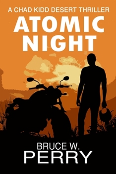 Paperback Atomic Night: A Chad Kidd Desert Thriller Book